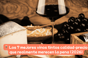 🍷 Los 7 mejores vinos tintos calidad-precio que realmente merecen la pena (2026)
